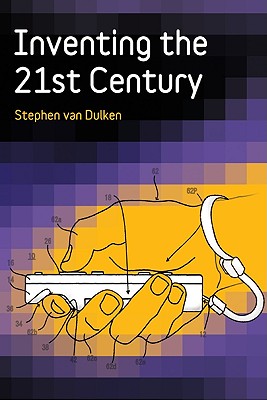 Inventing the 21st Century
