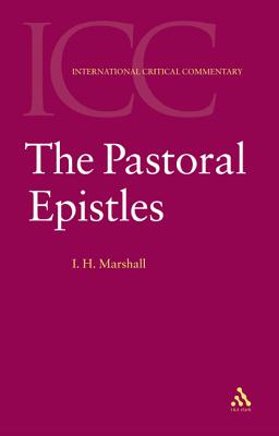 A Commentary on the Pastoral Epistles, I & II Timothy, Titus