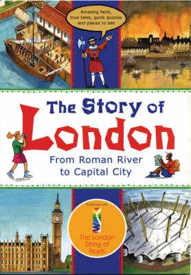 Image for The Story of London: From Roman River to Capital City