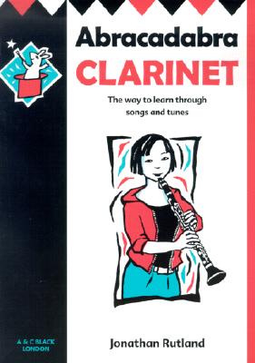 Image for Abracadabra Clarinet: The Way to Learn Through Songs and Tunes