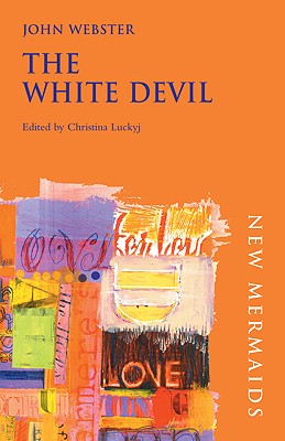 The White Devil (New Mermaids)
