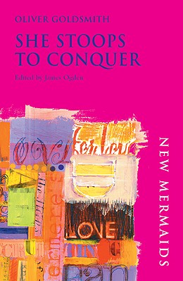 She Stoops to Conquer (New Mermaids)