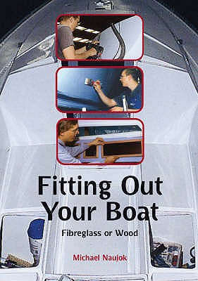 Fitting Out Your Boat: Fibreglass or Wood