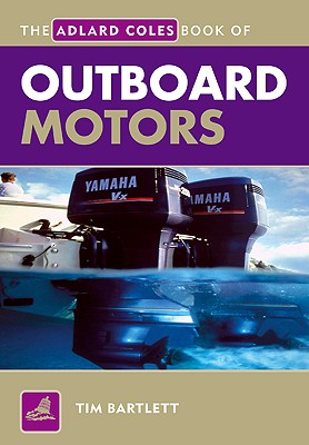 Adlard Coles Book of Outboard Motors
