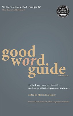 Image for Good Word Guide: The fast way to correct English - spelling, punctuation, grammar and usage