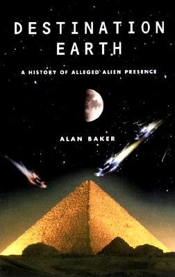 Destination Earth: A History of Alleged Alien Presence