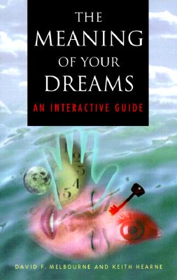 Image for The Meaning of Your Dreams : An Interactive Guide