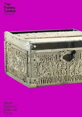 The Franks Casket (Objects in Focus)