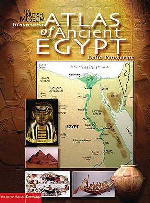 Illustrated Atlas of Ancient Egypt /anglais
