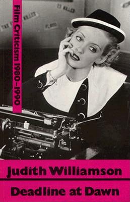 Deadline At Dawn; Film Writings 1980-1990