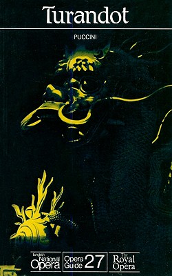 Turandot (English National Opera/The Royal Opera Guide 27)