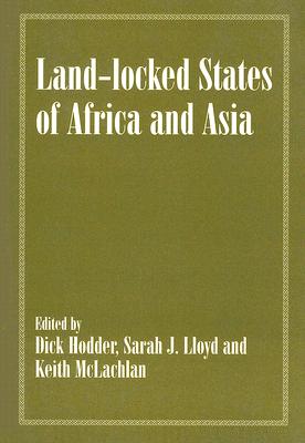 Land-locked States of Africa and Asia (Routledge Studies in Geopolitics)