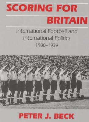 Scoring for Britain (Sport in the Global Society)