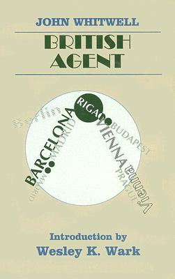 British Agent (Classics of Espionage)