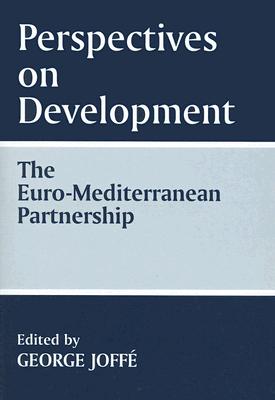 Perspectives on Development: the Euro-Mediterranean Partnership: The Euro-Mediterranean Partnership