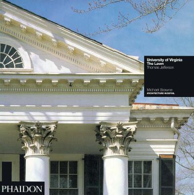 University of Virginia : Charlottesville 1817-1826 Thomas Jefferson