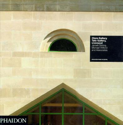 Image for Clore Gallery, Tate Gallery, Liverpool: James Stirling, Michael Wilford and Associate (Architecture in Detail)
