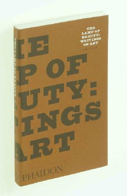 The Lamp of Beauty: Writings on Art by John Ruskin (Arts and Letters)