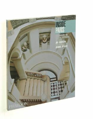 Image for Inside Paris: Discovering the Classic Interiors of Paris