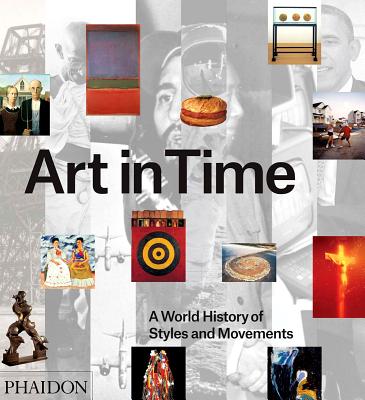 Art in Time A World History of Styles and Movements