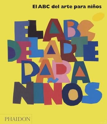El ABC del Arte para Nios - Amarillo (Art Book for Children - Book Two) (Spanish Edition)