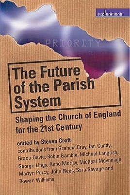 The Future of the Parish System. Shaping the Church of England for the 21st Century.