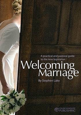 Welcoming Marriage. A Practical and Pastoral Guide to the New Legislation.