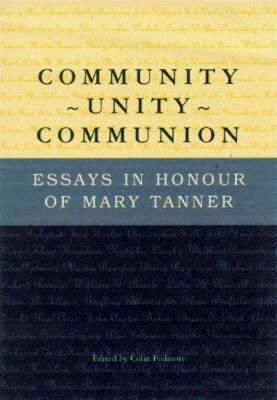 Community-Unity-Communion: Essays in Honour of Mary Tanner