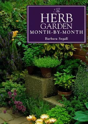 The Herb Garden Month-By-Month