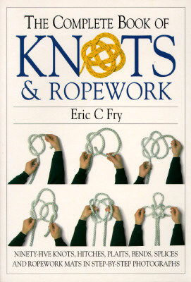 Image for The Complete Book of Knots & Ropework The Complete Book of Knots & Ropework