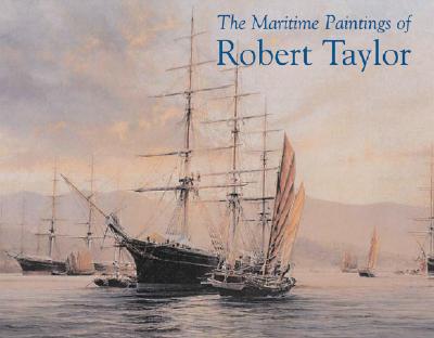 THE MARITIME PAINTINGS OF ROBERT TAYLOR