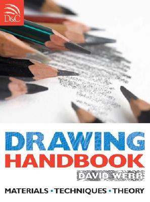 Drawing Handbook: Materials, Techniques, Theory