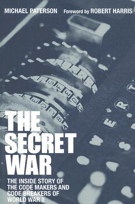 Secret War: Personal Accounts of the Secret Heroes of World War II
