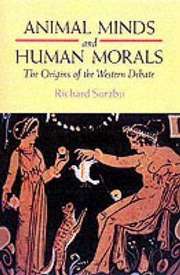 ANIMAL MINDS AND HUMAN MORALS The Origins of Western Debate