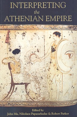 INTERPRETING THE ATHENIAN EMPIRE