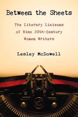 Between the Sheets: The Literary Liaisons of Ine 20th-Century Women Writers