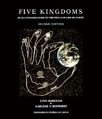 Five Kingdoms - An Illustrated Guide To The PHyla Of Life ON Earth
