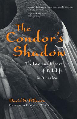 Image for The Condors Shadow The Loss And Recovery Of Wildlife In America