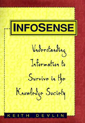 Infosense: Understanding Information to Survive in the Knowledge Society