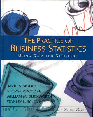 Practice of Business Statistics: Chapters 1-18