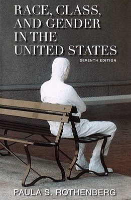 Image for Race, Class, and Gender in the United States 7TH EDITION Race, Class, and Gender in the United States 7TH EDITION