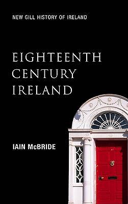 Eighteenth Century Ireland: The Isle of Slaves (New Gill History of Ireland)