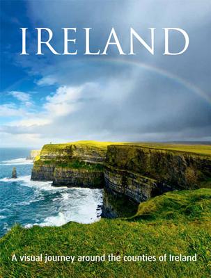Image for Ireland: A Visual Journey Around the Counties of Ireland