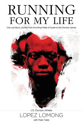 Image for Running for My Life: One Lost Boy's Journey from the Killing Fields of Sudan to the Olympic Games
