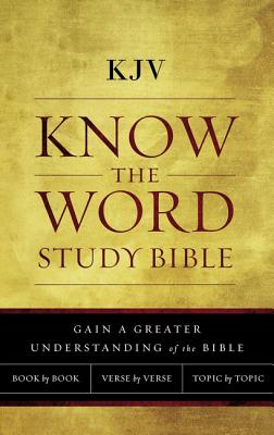 Image for KJV, Know The Word Study Bible, Hardcover, Red Letter Edition: Gain a greater understanding of the Bible book by book, verse by verse, or topic by topic