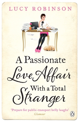 A Passionate Love Affair with a Total Stranger