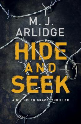 Hide and Seek: DI Helen Grace 6 (A Helen Grace Thriller)