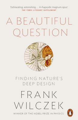 Beautiful Question: Finding Nature's Deep Design
