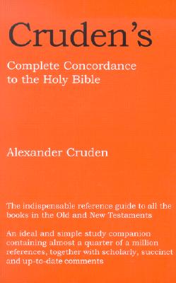 Cruden's Complete Concordance to the Holy Bible: With Notes and Biblical Proper Names Under One Alphabetical Arrangement