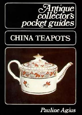China Teapots: Pottery and Porcelain (Antique Collectors Pocket Guides)